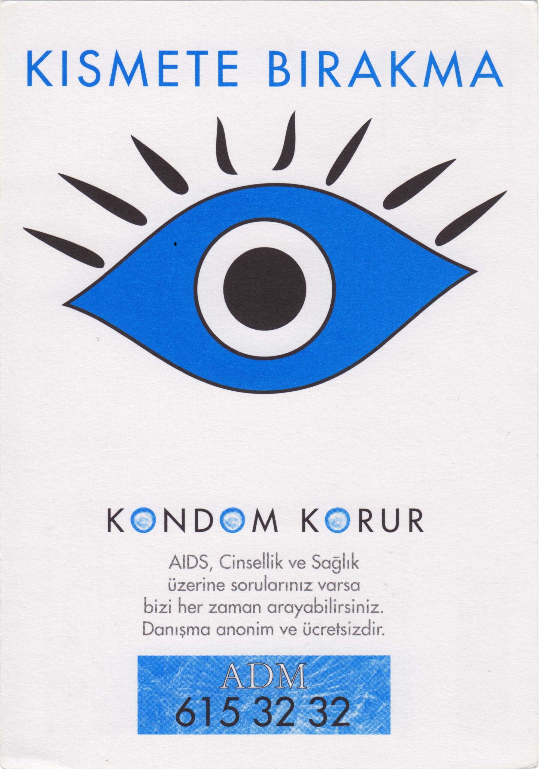 Türkischsprachiges Safer-Sex-Plakat „Kısmete bırakma – Kondom korur“ des ADM mit blauem Auge-Symbol.